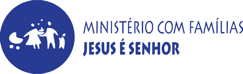 Ministério com Famílias Jesus é Senhor